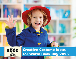 Creative Costume Ideas for World Book Day 2025